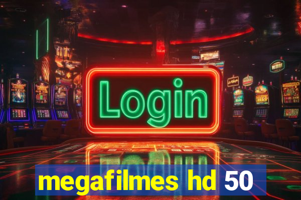 megafilmes hd 50