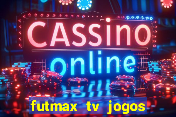 futmax tv jogos flamengo e vasco