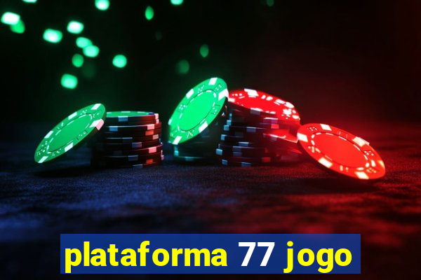 plataforma 77 jogo