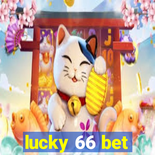 lucky 66 bet