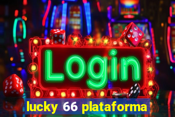 lucky 66 plataforma