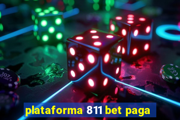 plataforma 811 bet paga