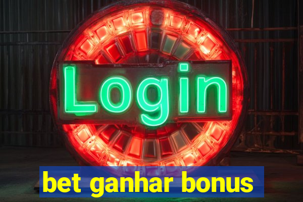 bet ganhar bonus