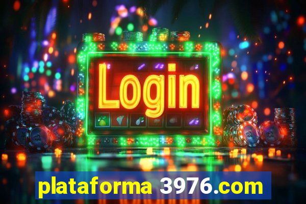 plataforma 3976.com