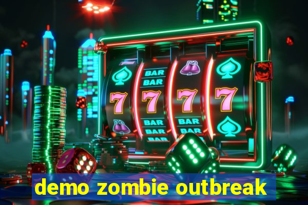 demo zombie outbreak