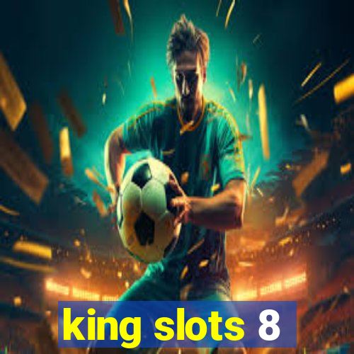 king slots 8