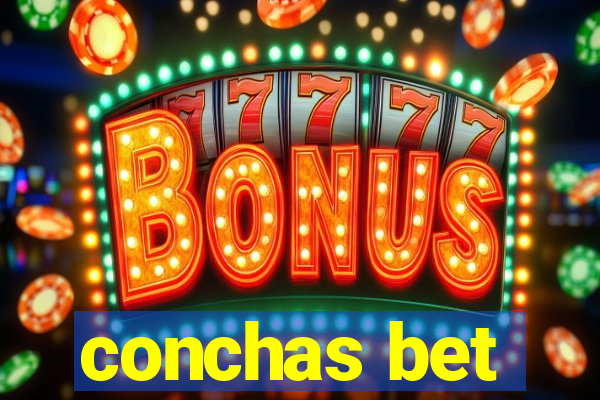 conchas bet