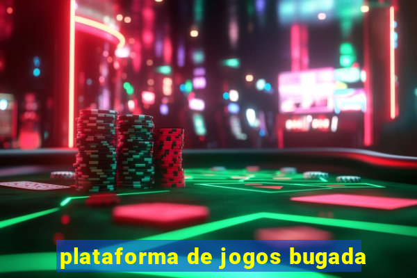 plataforma de jogos bugada