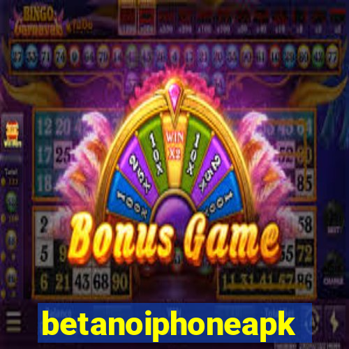 betanoiphoneapk