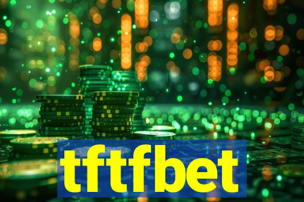 tftfbet