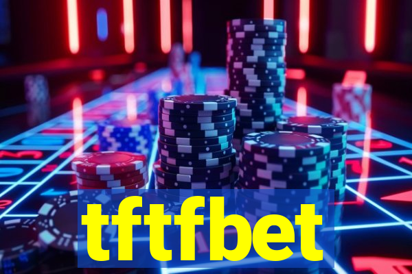 tftfbet