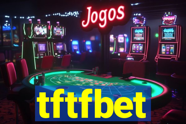 tftfbet