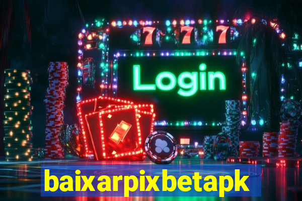 baixarpixbetapk