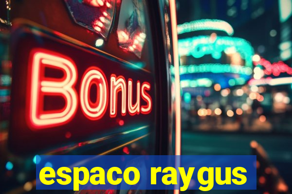 espaco raygus