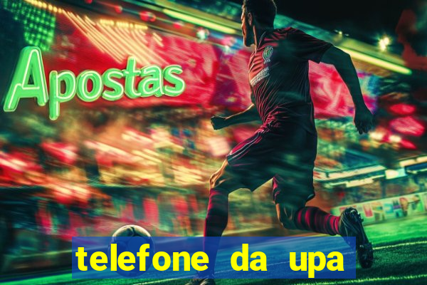 telefone da upa roberto santos