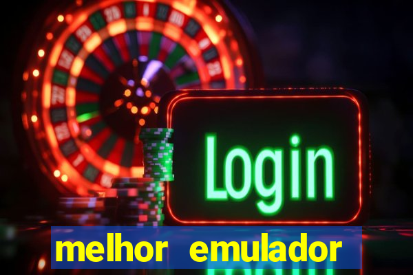 melhor emulador para pc fraco