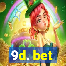 9d. bet