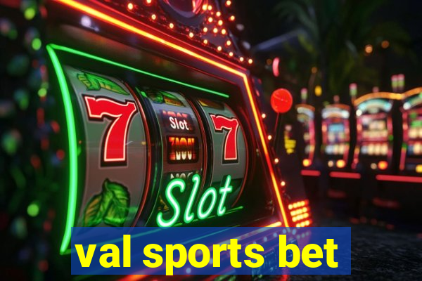 val sports bet