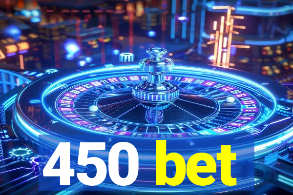 450 bet