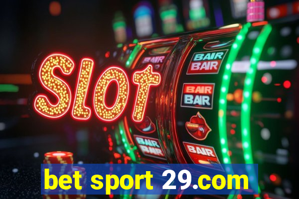 bet sport 29.com