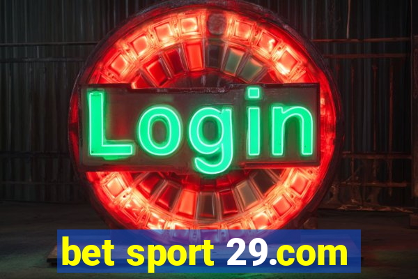 bet sport 29.com