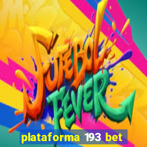 plataforma 193 bet