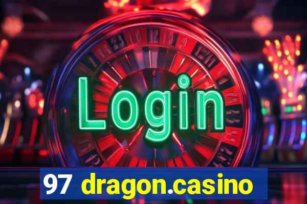 97 dragon.casino