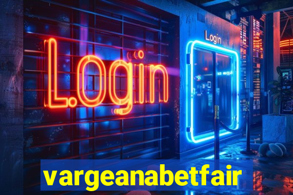 vargeanabetfair