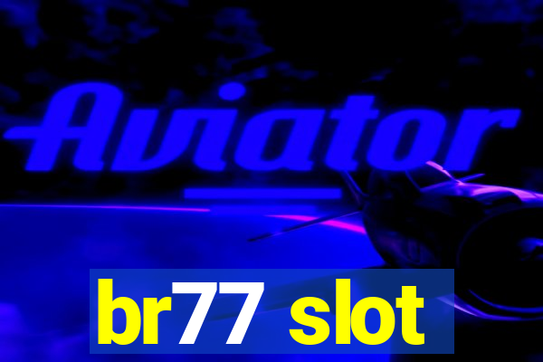 br77 slot