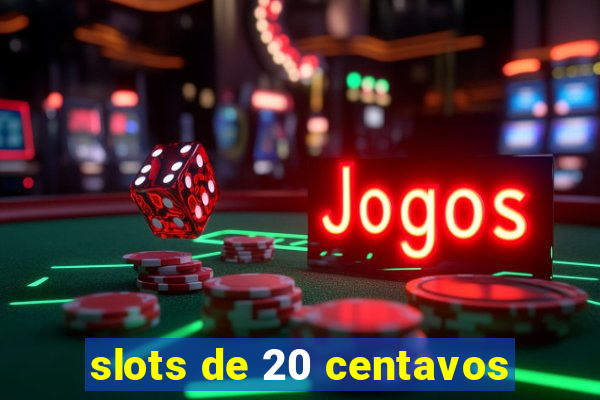 slots de 20 centavos