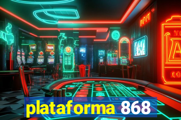 plataforma 868