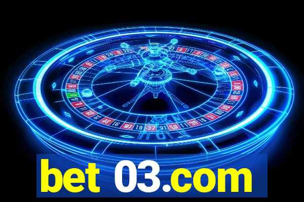 bet 03.com