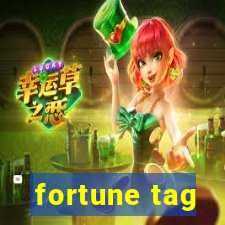 fortune tag