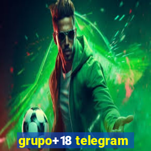 grupo+18 telegram