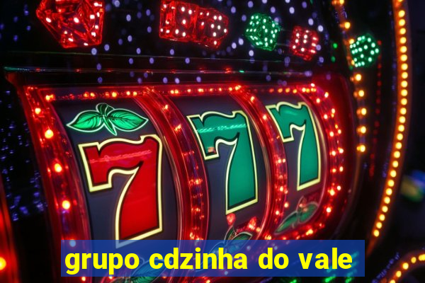 grupo cdzinha do vale