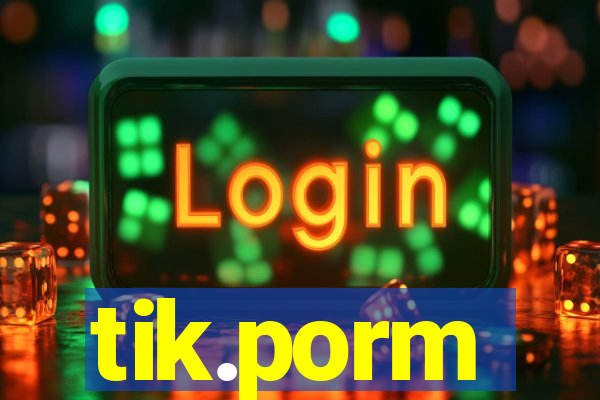 tik.porm