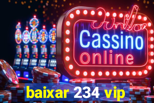 baixar 234 vip