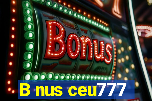 B nus ceu777