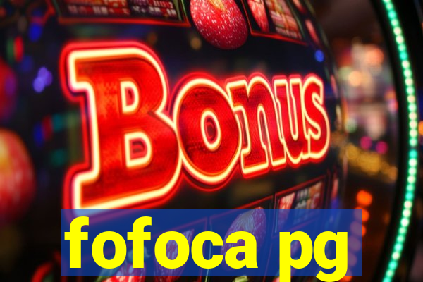 fofoca pg