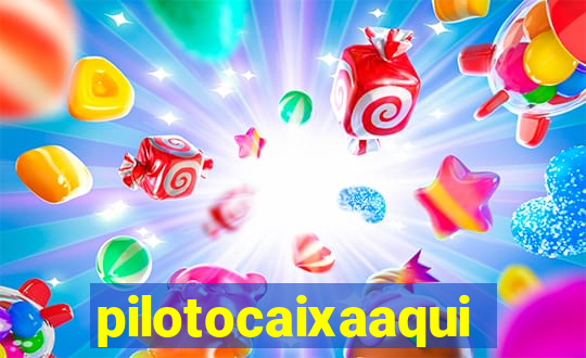 pilotocaixaaqui