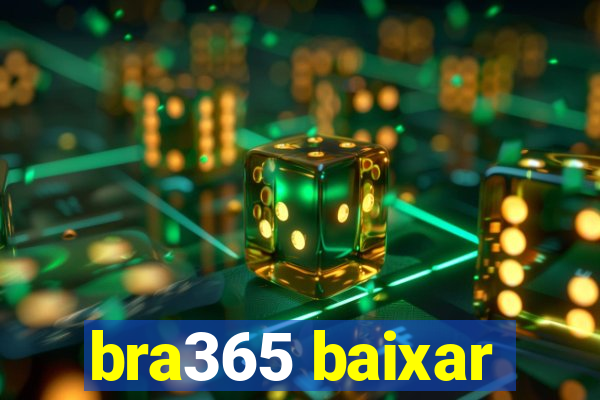 bra365 baixar