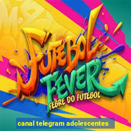 canal telegram adolescentes