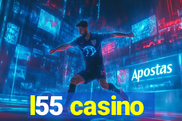 l55 casino