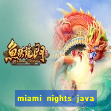 miami nights java pt-br 320x240