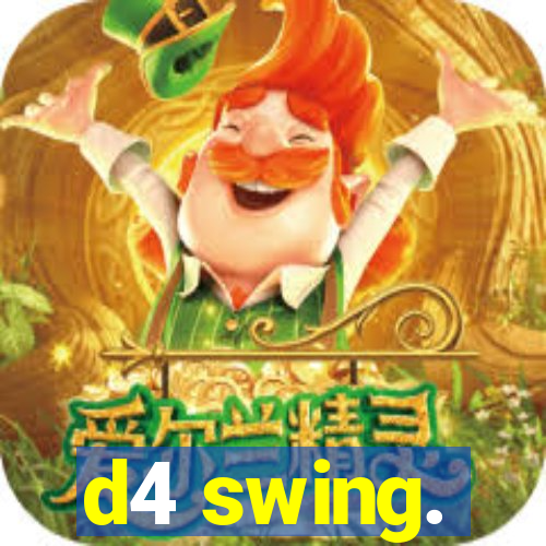 d4 swing.