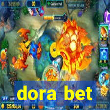 dora bet