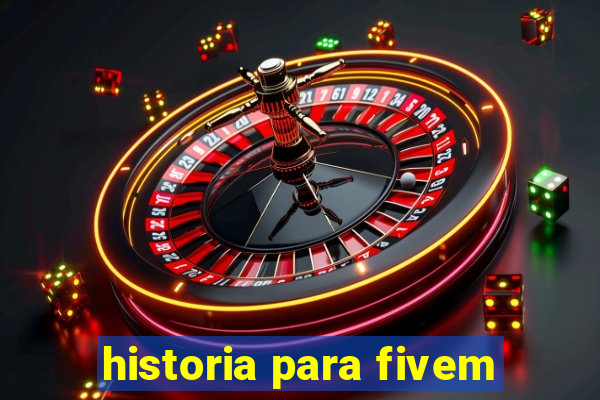 historia para fivem