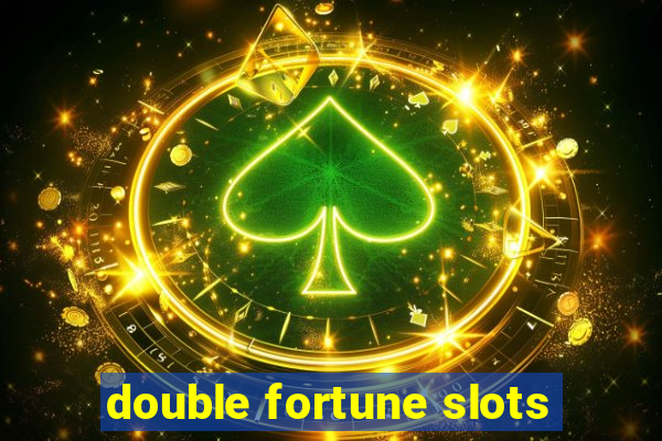 double fortune slots