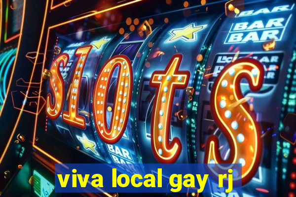 viva local gay rj