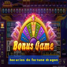 horarios do fortune dragon